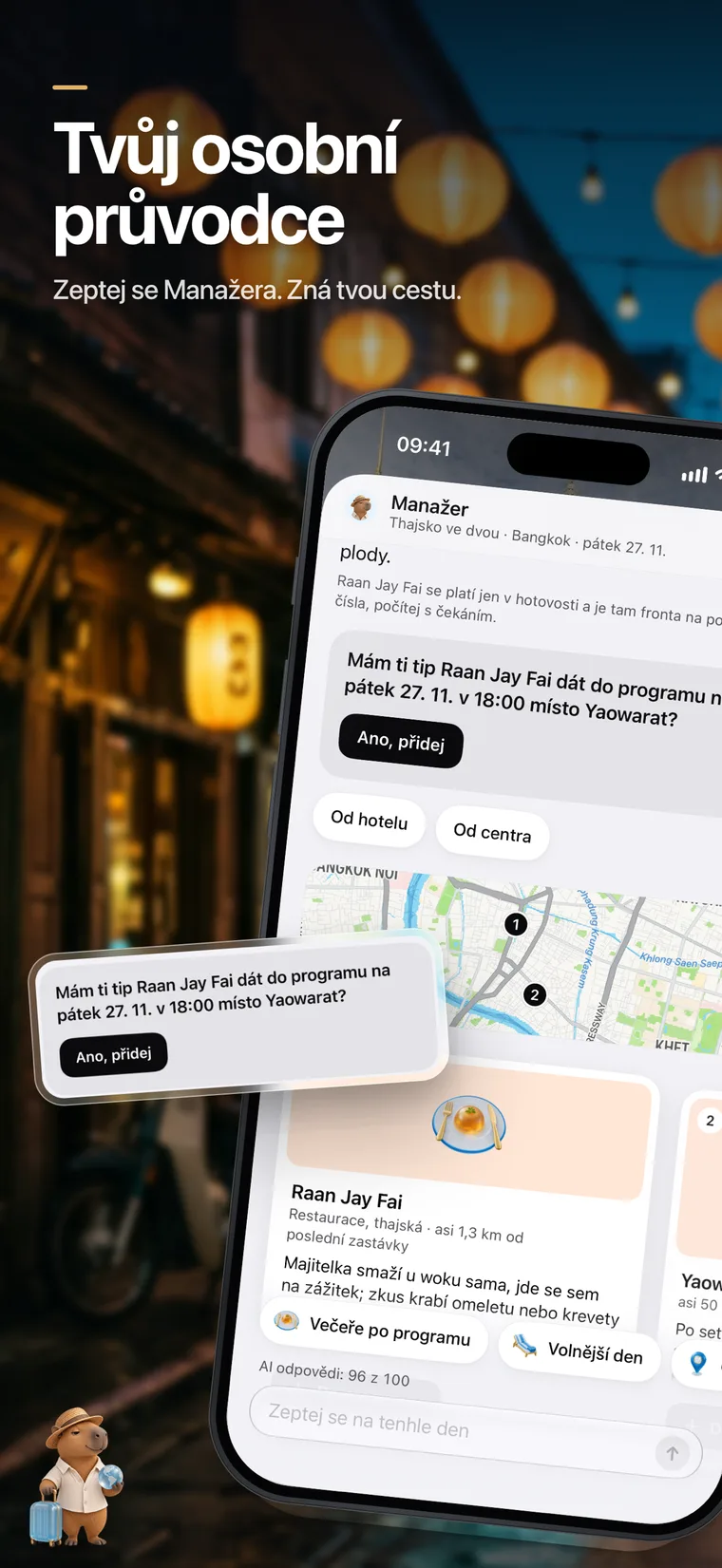 „Tvůj osobní průvodce“: Manažer zná plán cesty a navrhuje, kam zajít.
